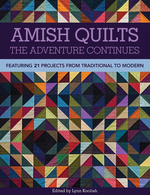 Amish Quilts, The Adventure Continues, Lynn Koolish