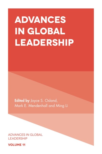 Advances in Global Leadership, Joyce S. Osland, Mark E. Mendenhall, Ming Li