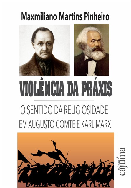 Violência da práxis, Maxmiliano Martins Pinheiro