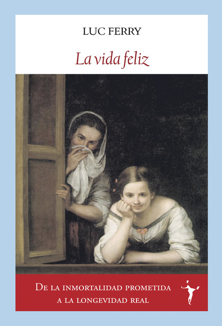 La vida feliz, Luc Ferry