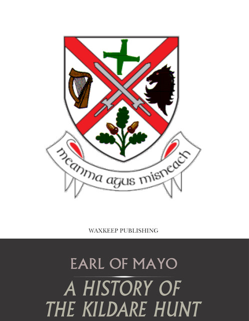 A History of the Kildare Hunt, Earl of Mayo