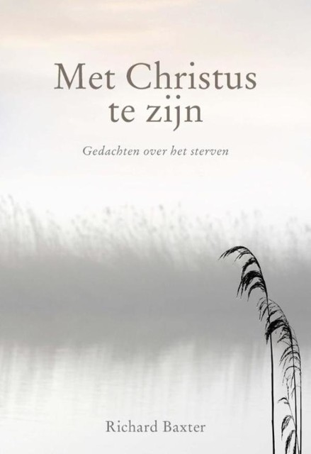 Met Christus te zijn, Richard Baxter