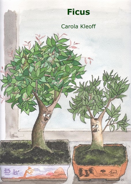 Ficus, Carola Kleoff