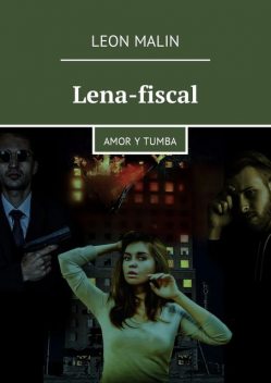 Lena-fiscal, Leon Malin
