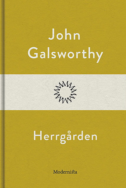 Herrgården, John Galsworthy