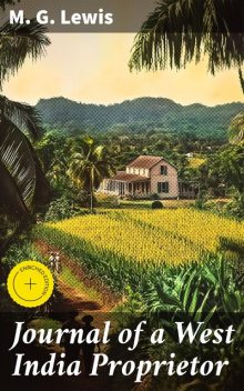 Journal of a West India Proprietor, M.G.Lewis