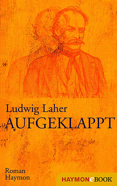 Aufgeklappt, Ludwig Laher
