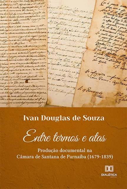 Entre termos e atas, Ivan Douglas de Souza