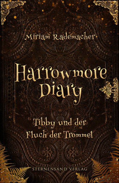 Harrowmore Diary (Band 1): Tibby und der Fluch der Trommel, Miriam Rademacher