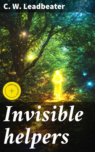 Invisible helpers, C.W.Leadbeater