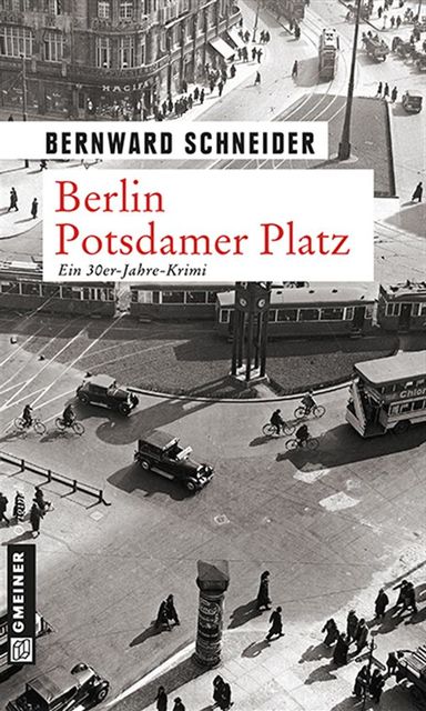 Berlin Potsdamer Platz, Bernward Schneider