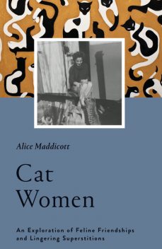 Cat Women, Alice Maddicott