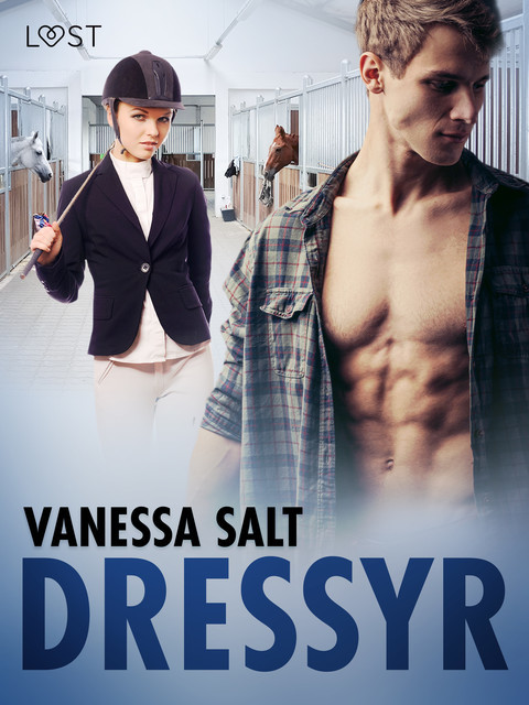 Dressyr – erotisk novell, Vanessa Salt