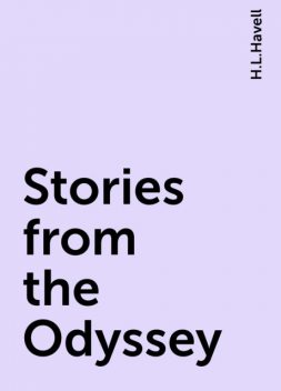 Stories from the Odyssey, H.L.Havell