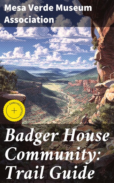 Badger House Community: Trail Guide, Mesa Verde Museum Association