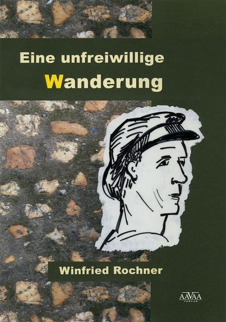 Eine unfreiwillige Wanderung, Winfried Rochner