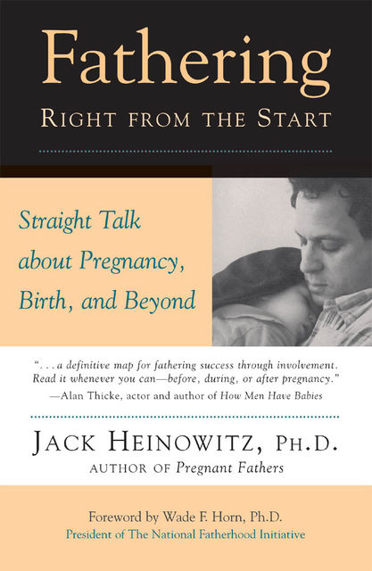 Fathering Right from the Start, Jack Heinowitz