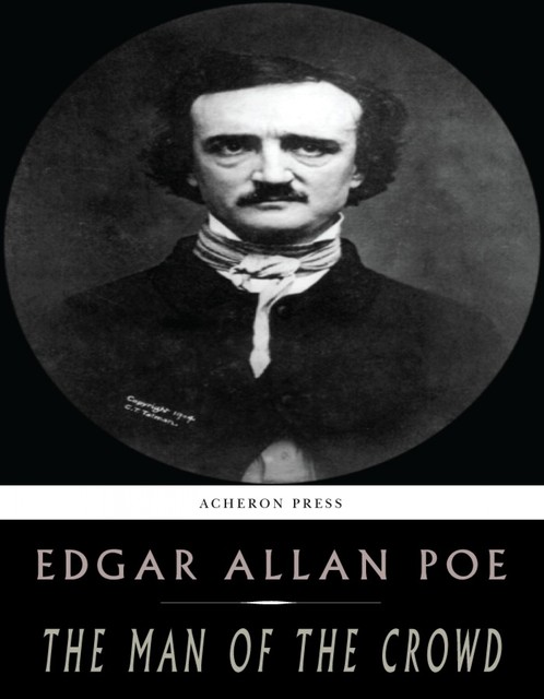 The Man of the Crowd, Edgar Allan Poe