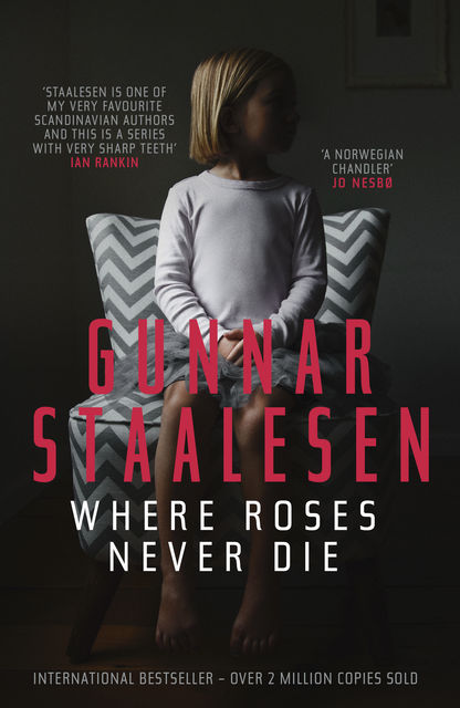 Where Roses Never Die, Gunnar Staalesen