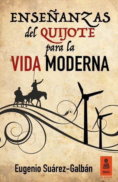 Enseñanzas del Quijote para la vida diaria, Eugenio Suárez-Galbán