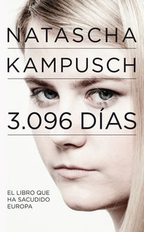 3.096 Días, Natascha Kampusch