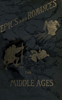 Epics and Romances of the Middle Ages, Wilhelm Wägner