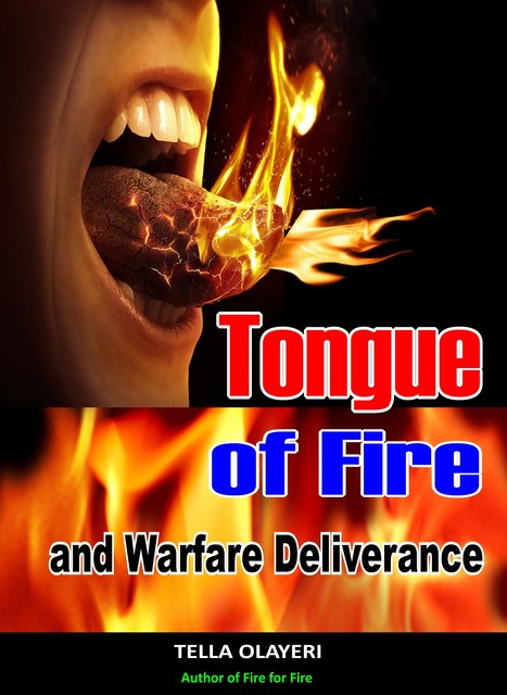 Tongue of Fire and Warfare Deliverance, Tella Olayeri