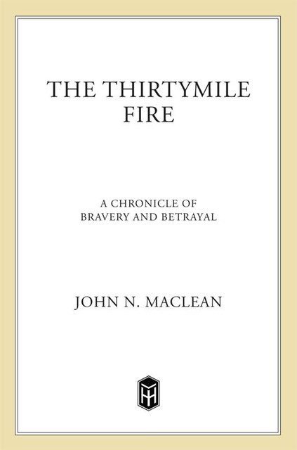 The Thirtymile Fire, John Maclean