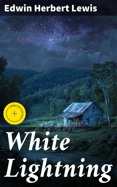 White Lightning, Edwin Herbert Lewis