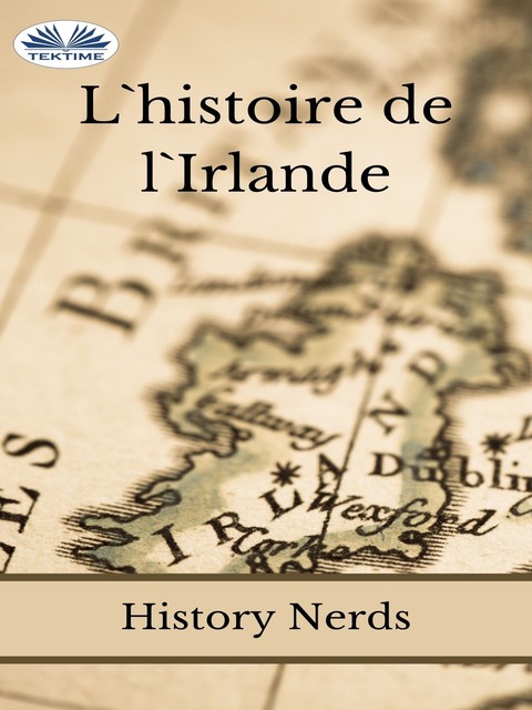 L'Histoire De L'Irlande, History Nerds
