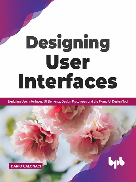 Designing User Interfaces, Dario Calonaci