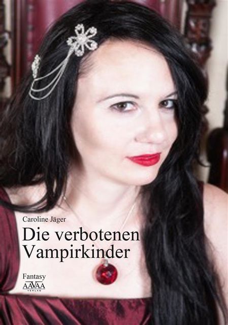 Die verbotenen Vampirkinder, Caroline Jäger