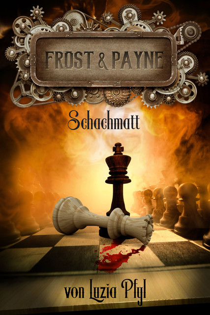 Frost & Payne – Band 11: Schachmatt, Luzia Pfyl