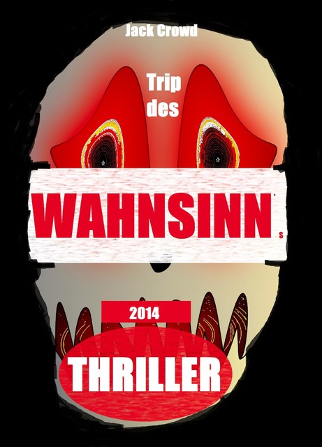 Trip des Wahnsinns, Jack Crowd