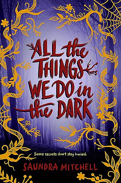 All the Things We Do in the Dark, Saundra Mitchell