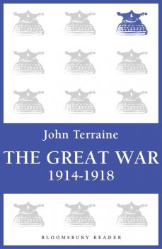 The Great War, John Terraine