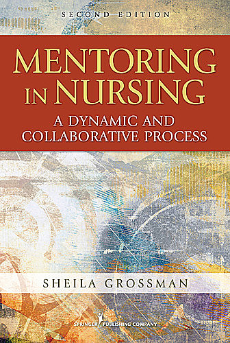 Mentoring in Nursing, FAAN, APRN-BC, Sheila Grossman