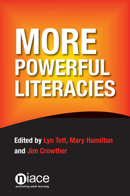 More Powerful Literacies, Jim Crowther, Lyn Tett, Mary Hamilton