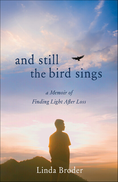 And Still the Bird Sings, Linda Broder