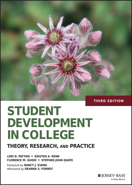Student Development in College, Florence M.Guido, Kristen A.Renn, Lori D.Patton, Stephen John Quaye