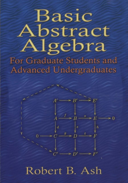 Basic Abstract Algebra, Robert B.Ash