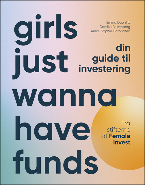Girls just wanna have funds, Female Invest ApS
