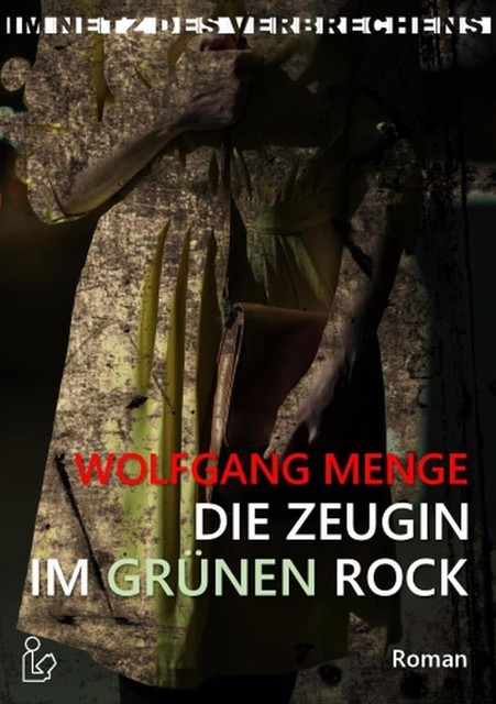 Die Zeugin im grünen Rock, Wolfgang Menge