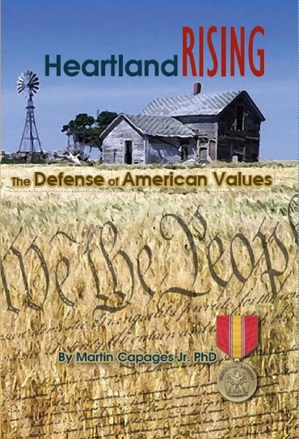 HEARTLAND RISING: The Defense of American Values, Martin Capages