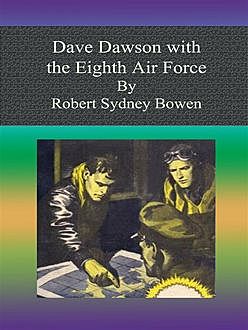 Dave Dawson with the Eighth Air Force, Robert Sydney Bowen