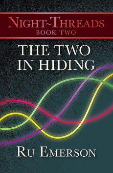 The Two in Hiding, Ru Emerson