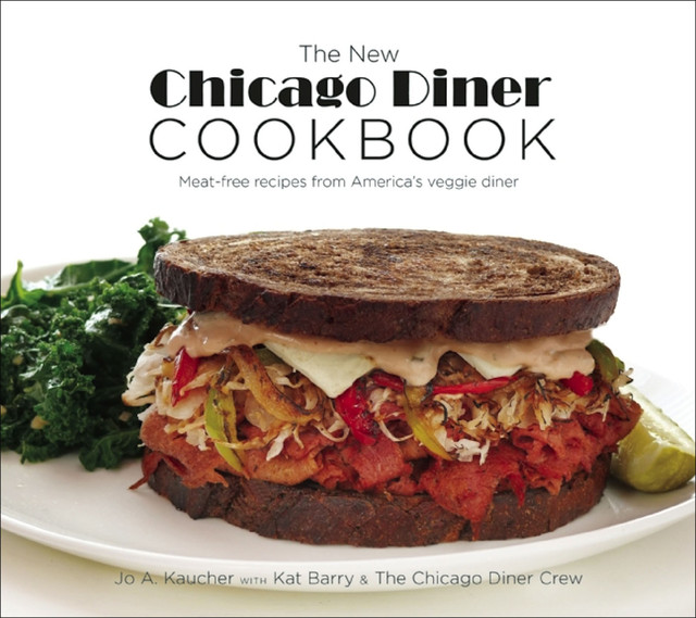 The New Chicago Diner Cookbook, Jo A. Kaucher