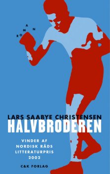 Halvbroderen, Lars Saabye Christensen