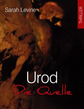 Urod – Die Quelle, Sarah Levine