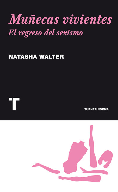 Muñecas vivientes, Natasha Walter